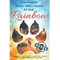 We’ll meet again at the rainbow: Coping with the Loss of Your Four-Legged Friend and Honoring Your Bond