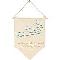 We Love You More Than All the Fish in the Sea- Flag Sign Gift for Boys Girls Kids Baby Newborn -Banner Pennant Wall Art Gift for Nursery Baby Room Playroom Bedroom -New Home Christmas Gift