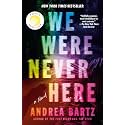 We Were Never Here: Reese's Book Club: A Novel