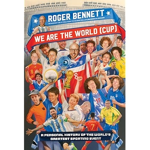 we are the world cup a personal history of the world39s greatest sporting event