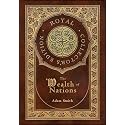 The Wealth of Nations: Complete (Royal Collector's Edition) (Case Laminate Hardcover with Jacket)
