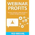 WEBINAR PROFITS BUNDLE (2 in 1): Get more customers, traffic and sell on a webinar with higher conversion