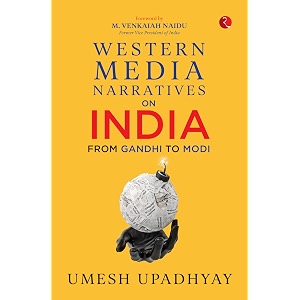western media narratives on india from gandhi to modi
