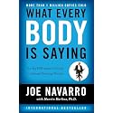 What Every Body Is Saying: An Ex-FBI Agent's Guide to Speed-Reading People