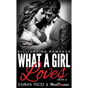what a girl loves billionaire romance book 4 alpha billionaire romance series