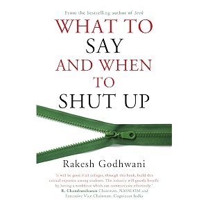 what to say and when to shut up