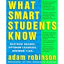 What Smart Students Know: Maximum Grades. Optimum Learning. Minimum Time.