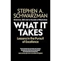 What It Takes: Lessons in the Pursuit of Excellence
