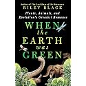 When the Earth Was Green: Plants, Animals, and Evolution's Greatest Romance