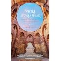 Where Stones Speak: Historical Trails in Mehrauli, the First City of Delhi