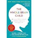 The Whole-Brain Child: 12 Revolutionary Strategies to Nurture Your Child's Developing Mind