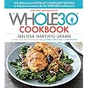 The Whole30 Cookbook: 150 Delicious and Totally Compliant Recipes to Help You Succeed with the Whole30 and Beyond