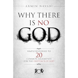 why there is no god simple responses to 20 common arguments for the existence of god