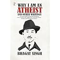 Why I am an Atheist and Other Writings
