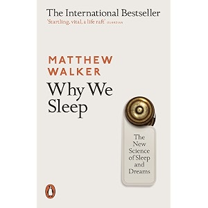 why we sleep the new science of sleep and dreams