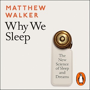 why we sleep the new science of sleep and dreams
