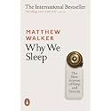 Why We Sleep: The New Science of Sleep and Dreams