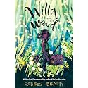 Willa of the Wood: Willa of the Wood, Book 1