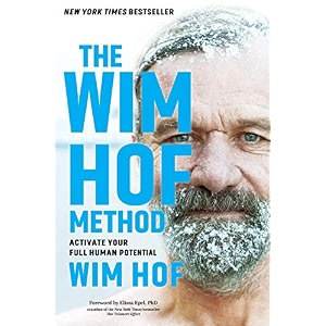 the wim hof method activate your full human potential