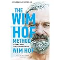 The Wim Hof Method: Activate Your Full Human Potential