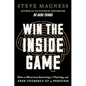 win the inside game how to move from surviving to thriving and free yourself up to perform  a science-based self-improvement book on redefining success