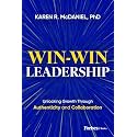 Win-Win Leadership: Unlocking Growth Through Authenticity and Collaboration