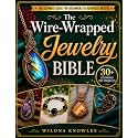 The Wire-Wrapped Jewelry Bible: Artistry Unveiled: Create Stunning Pieces, Master Techniques, and Ignite Your Passion | Include 30+ Wire-Wrapped Jewelry DIY Projects