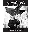 At Wit's End: Cartoonists of The New Yorker