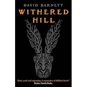 withered hill a dark and unsettling british folk horror novel