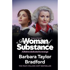 a woman of substance now a major channel 4 drama series the million-copy bestselling epic family saga of ambition courage betrayal and revenge emma harte series book 1