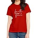 Women39s Regular Fit Faith Over Fear Cotton