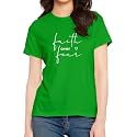 Women39s Regular Fit Faith Over Fear Cotton