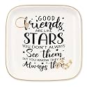 Women Ring Dish Jewelry Tray, Good friend are like stars. You don't always see them, but you know they are always there, Unique Friendship Gifts for Mother's Day, Birthday ect