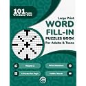 Word Fill In Puzzles Book for Adults: 100+ Large Print Word Fill-Ins Puzzles With Starter Word and Solutions for Adults, Seniors, and Teens