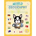 World Geography Workbook For Kids: Explore Countries, Maps, Cultures & Continents With Fun Activities, Map Skills, And Real-World Learning - Guided By Ronny The Frenchie