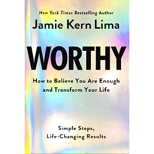 worthy how to believe you are enough and transform your life
