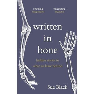 written in bone hidden stories in what we leave behind