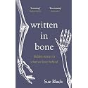 Written In Bone: hidden stories in what we leave behind