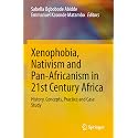 Xenophobia, Nativism and Pan-africanism in 21st Century Africa: History, Concepts, Practice and Case Study