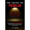 YES, YOU’RE THE PROBLEM: BPD: The Hard Truths of Borderline Personality Disorder, with Mutually Beneficial and Eﬀective Strategies Anyone Can Use to Improve Relationships with Aﬄicted Loved Ones