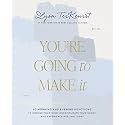 You're Going to Make It: 50 Morning and Evening Devotions to Unrush Your Mind, Uncomplicate Your Heart, and Experience Healing Today (A 50-Day Devotional)