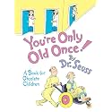 You're Only Old Once!: A Book for Obsolete Children