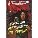 You're Not Supposed to Die Tonight
