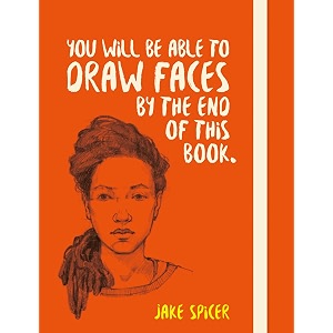 you will be able to draw faces by the end of this book