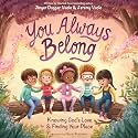 You Always Belong: Knowing God’s Love and Finding Your Place