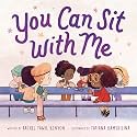 You Can Sit with Me