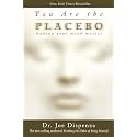 You Are the Placebo: Making Your Mind Matter