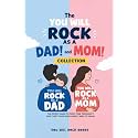 The You Will Rock As a Dad! and You Will Rock As a Mom! Collection: The Expert Guide to First-Time Pregnancy and Everything New Parents Need to Know (You Will Rock Series)