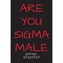 ARE YOU SIGMA MALE