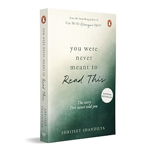 You Were Never Meant To Read This